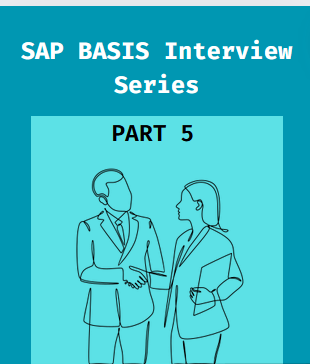 SAP BASIS Interview Series