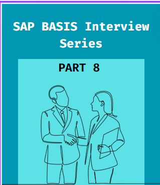 SAP BASIS Interviews QA - PART 8